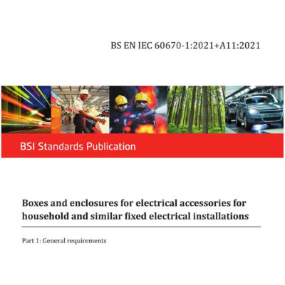 IEC 60670-1 Boxes enclosures for electrical accessories for household and similar fixed electrical installations