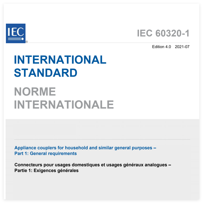 IEC 60320-1: 2021 Appliance couplers for household and similar general purposes – Part 1: General requirements