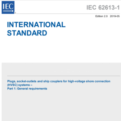 IEC 62613-1:2019 Plugs, socket-outlets and ship couplers for high-voltage shore connection(HVSC)systems – Part 1: General requirements
