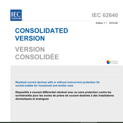 IEC 62640:2011 Residual current devices with or without overcurrent protection for socket-outlets for household and similar uses