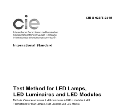 CIE S 025/E:2015 Test Method for LED Lamps, LED Luminaires and LED Modules and its supplement