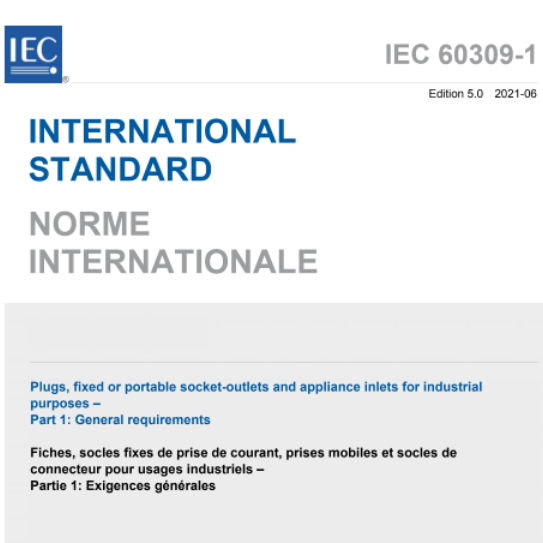 IEC 60309-1:2021 Plugs, fixed or portable socket-outlets and appliance inlets for industrial purposes – Part 1: General requirements