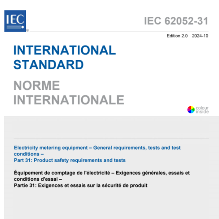 IEC 62052-31:2024 Electricity metering equipment – General requirements, tests and test conditions – Part 31: Product safety requirements and tests