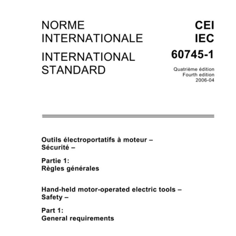 IEC 60745-1:2006 휴대용 모터 구동 전동 공구 - 안전 - 제1부: 일반 요구 사항