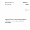 ISO 8124-1:2022 Safety of toys-Part 1: Safety aspects related to mechanical and physical properties