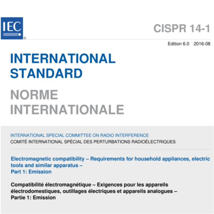 CISPR 14-1:2016(EN 55014:2021) Electromagnetic compatibility – Requirements for household appliances, electric tools and similar apparatus – Part 1:Emission