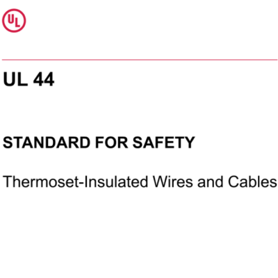 UL44 STANDARD FOR SAFETY – Thermoset-Insulated Wires and Cables