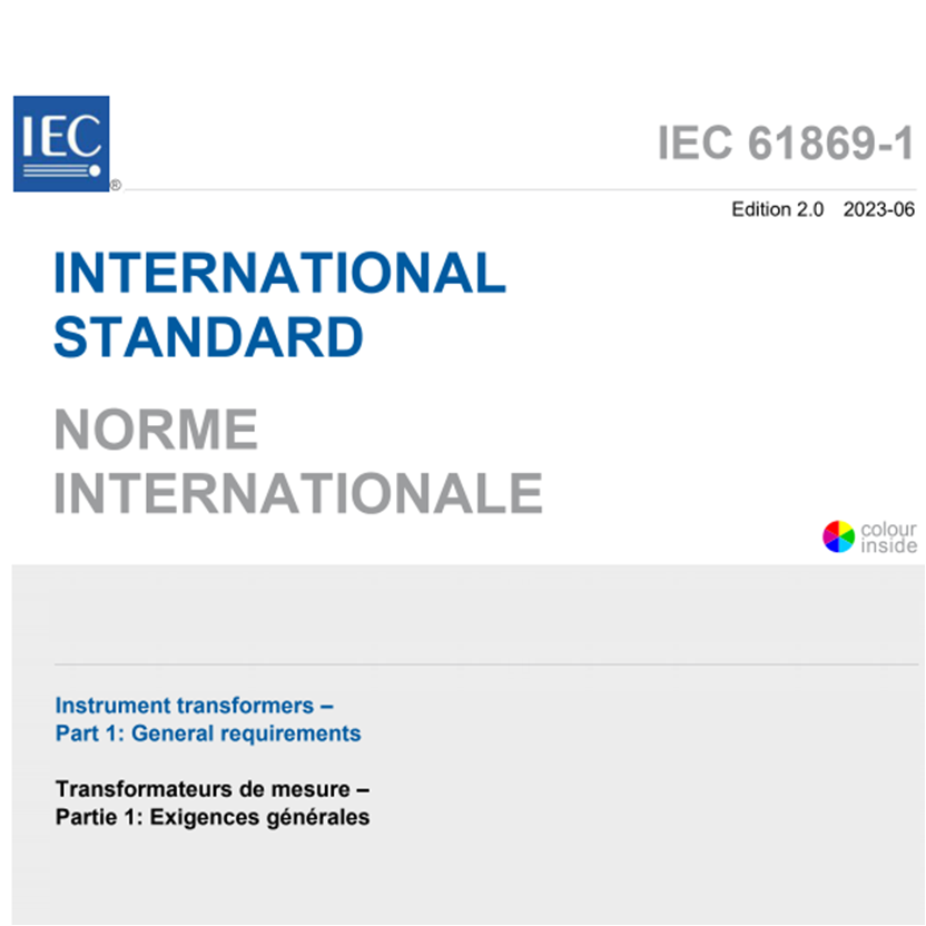 IEC 61869-1:2023 Ölçü transformatörleri – Bölüm 1: Genel gereksinimler