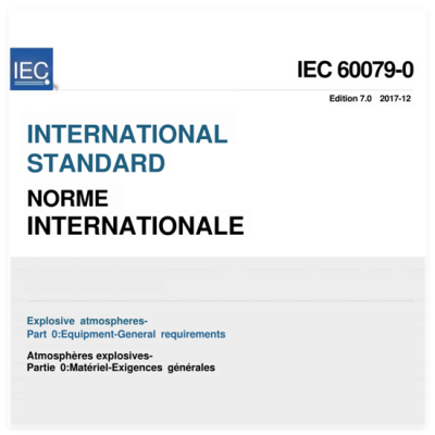 IEC 60079-0:2017 Explosive atmospheres — Part 0: Equipment — General requirements